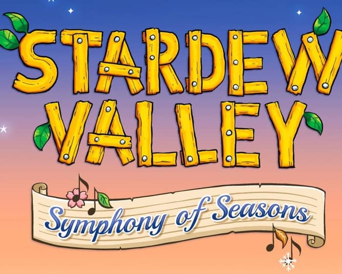 Stardew Valley: Symphony Of Seasons tickets