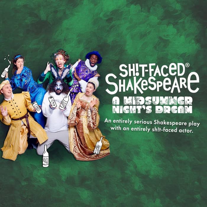 Sh!t-faced Shakespeare - A Midsummer Night's Dream