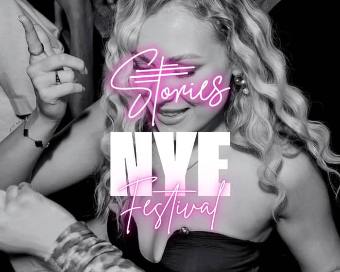 Stories NYE Festival tickets