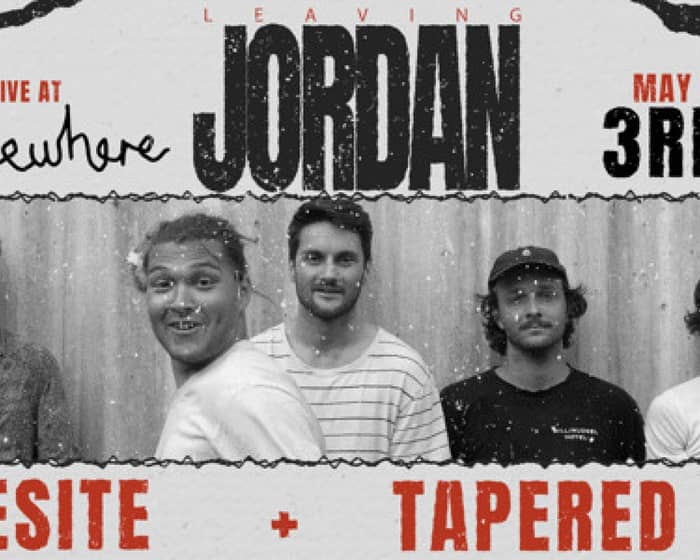 Leaving Jordan (w/ Eyesite & Tapered Ltd.) tickets