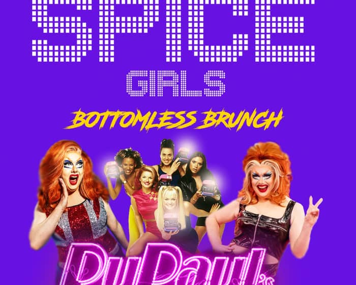 Spice Girls Bottomless Brunch hosted by RuPaul's Drag Race tickets