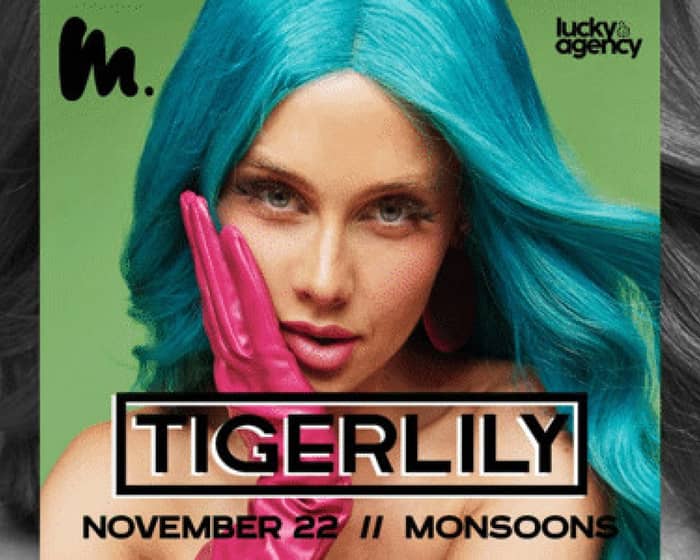 Tigerlily tickets