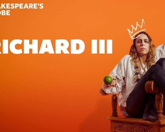 Richard III - Shakespeare's Globe tickets