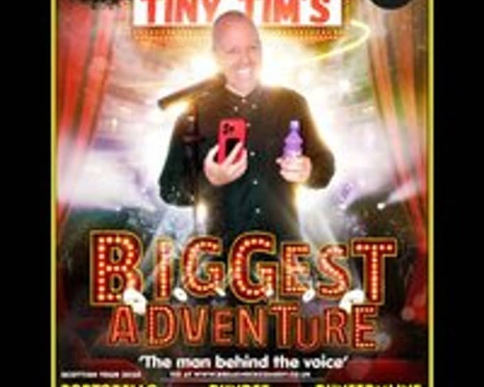 Tiny Tim's BIGGEST Adventure tickets