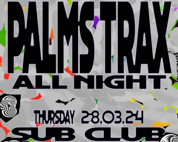 Dekmantel Presents: Palms Trax All Night tickets