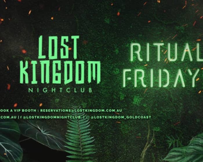 Ritual Fridays at Lost Kingdom tickets