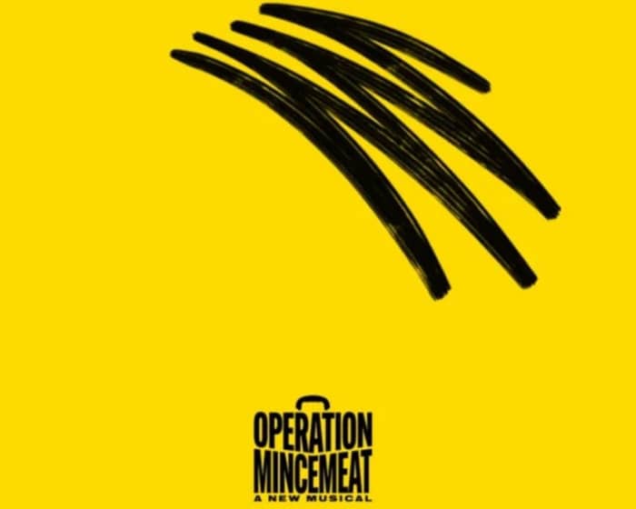 Operation Mincemeat: A New Musical tickets