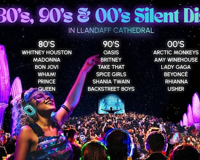 80s, 90s & 00s Silent Disco in Llandaff Cathedral tickets