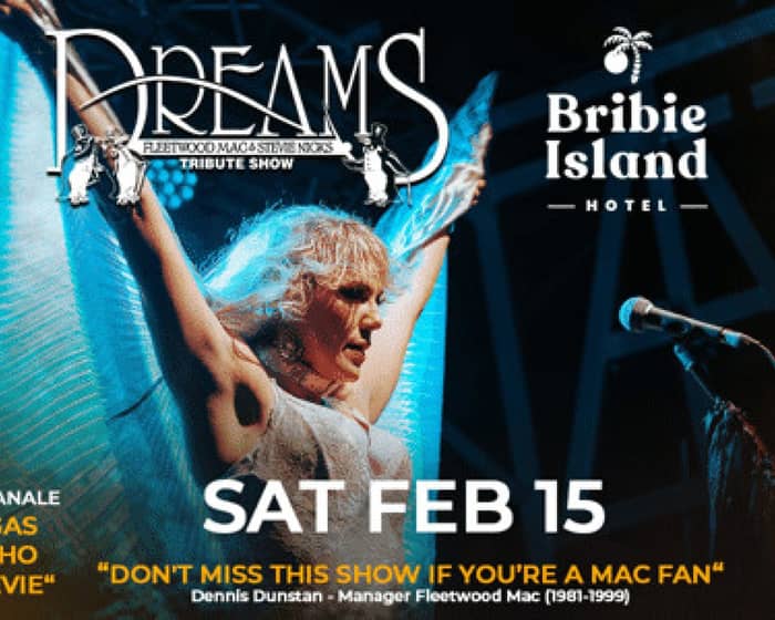 Dreams - Fleetwood Mac & Stevie Nicks Tribute Show tickets