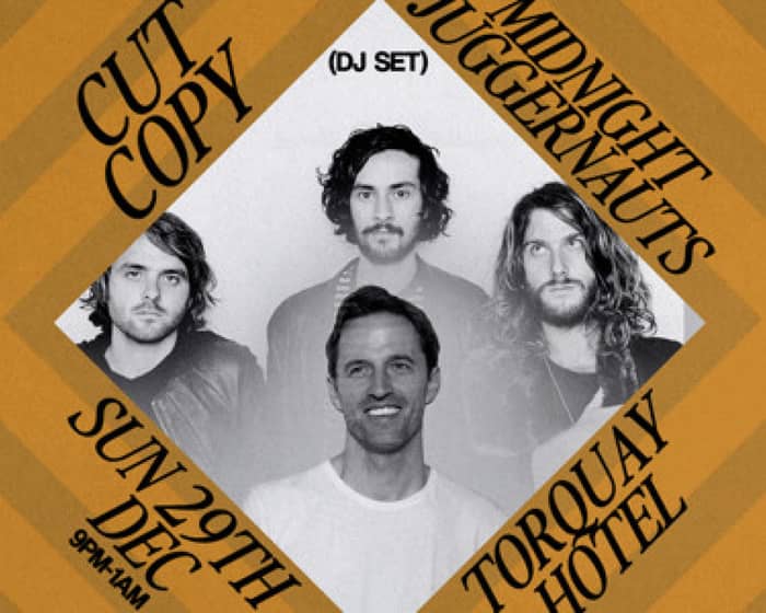 Cut Copy & Midnight Juggernauts (DJ Sets) tickets