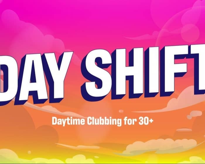 Dayshift Fremantle - Daytime clubbing for 30+ tickets