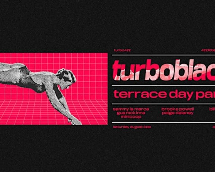 turbo black > terrace day party tickets