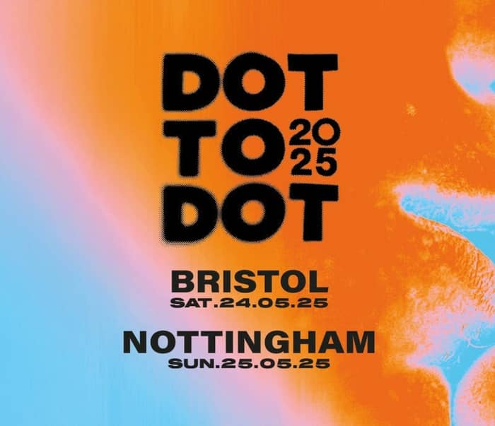 Dot To Dot Festival tickets