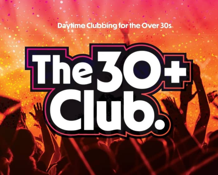 The 30+ Club tickets