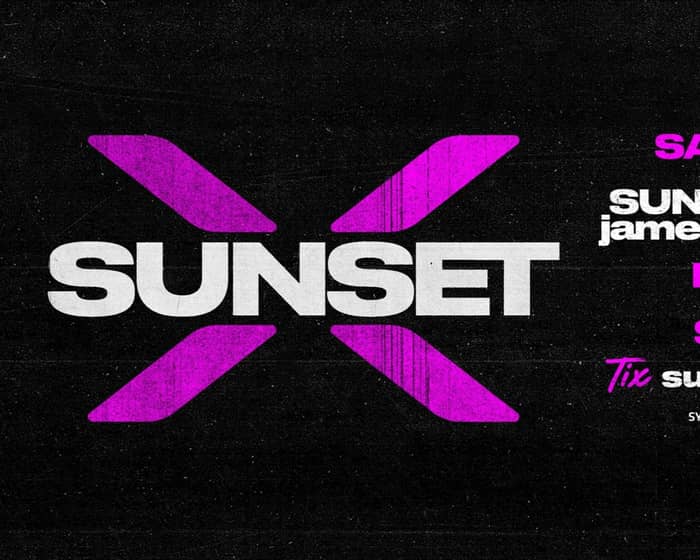 SUNSET X tickets