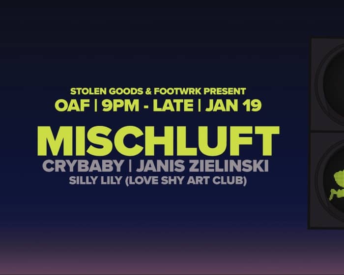 Mischluft, Janis Zielinski and Crybaby tickets