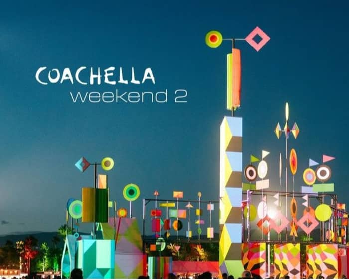 Coachella Valley Music & Arts Festival 2025 | Weekend 2 tickets