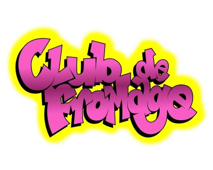 Club De Fromage events