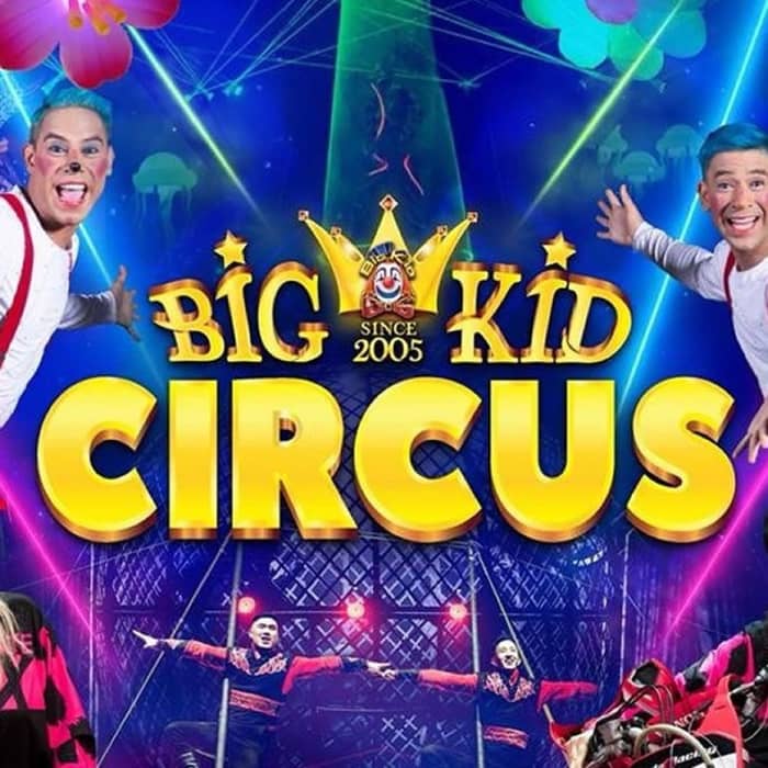 Big Kid Circus Preston tickets