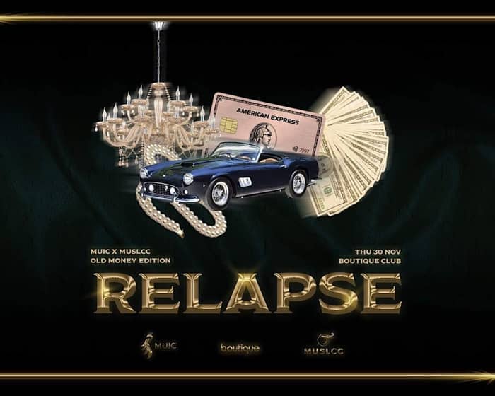 MUIC and MUSLCC present: RELAPSE tickets
