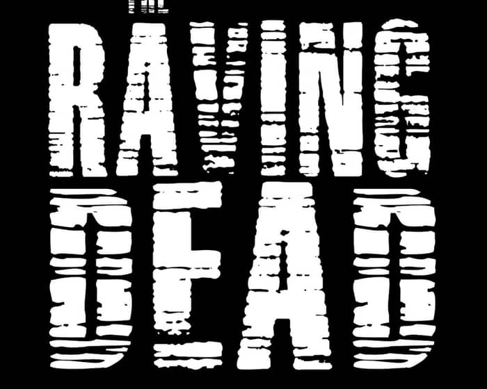 THE RAVING DEAD tickets