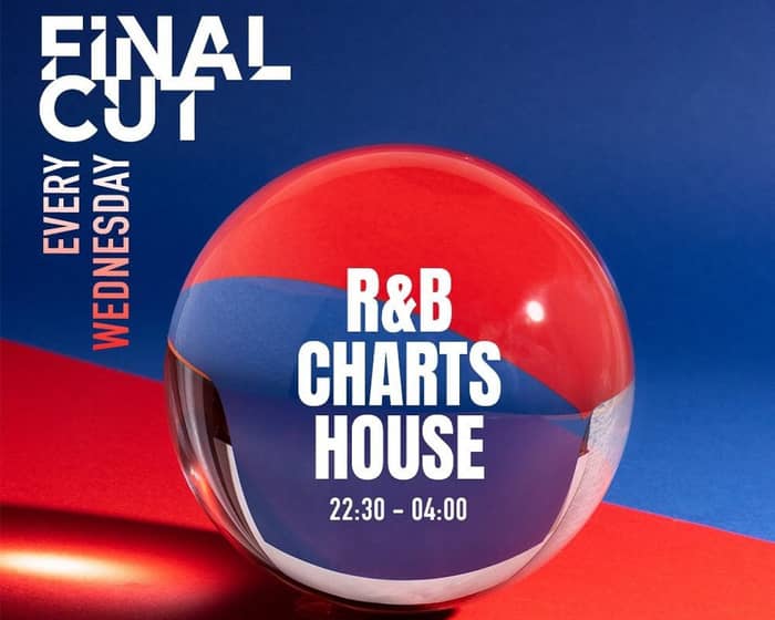 Final CUT - R&B Charts House tickets