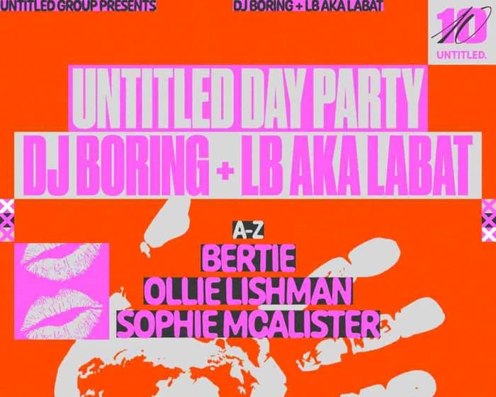 Untitled Day Party — DJ BORING + LB aka LABAT tickets