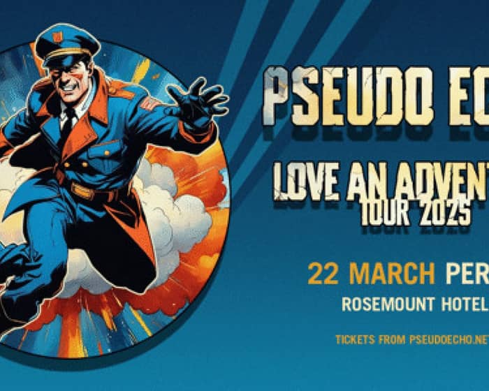 Pseudo Echo tickets