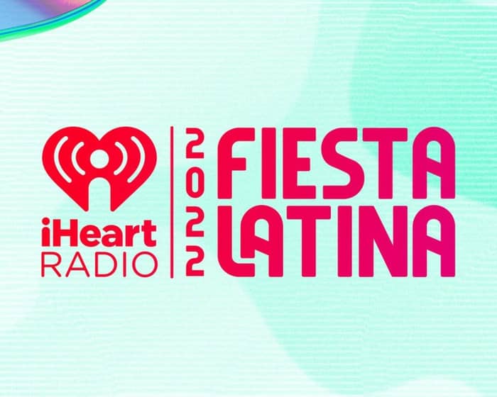 iHeartRadio Fiesta Latina tickets