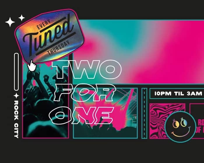 Tuned - Nottingham's Biggest Student Night - 2-4-1 Drinks All Night Long tickets