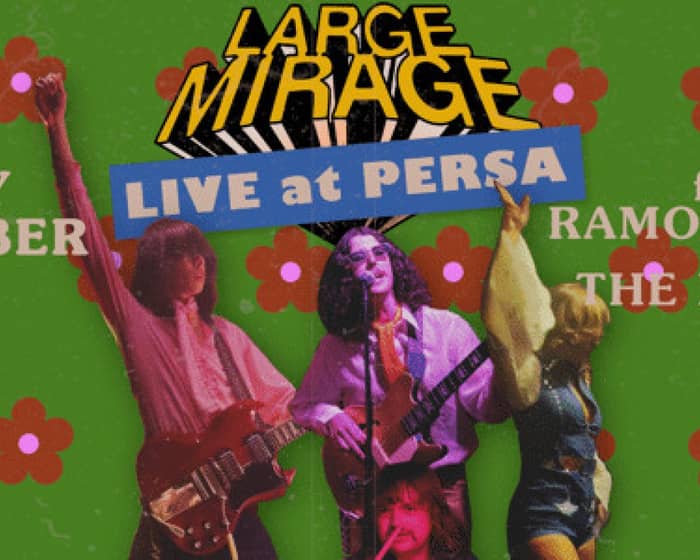 LARGE MIRAGE tickets