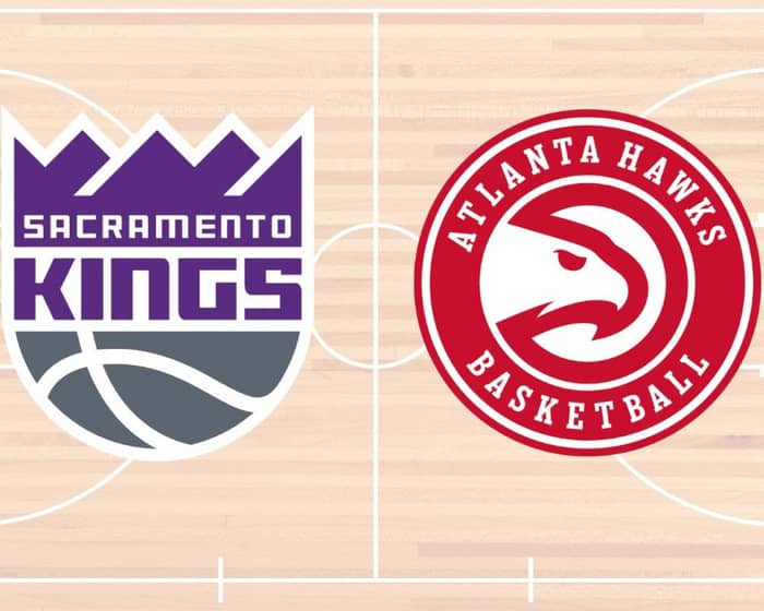 Atlanta Hawks vs Sacramento Kings tickets