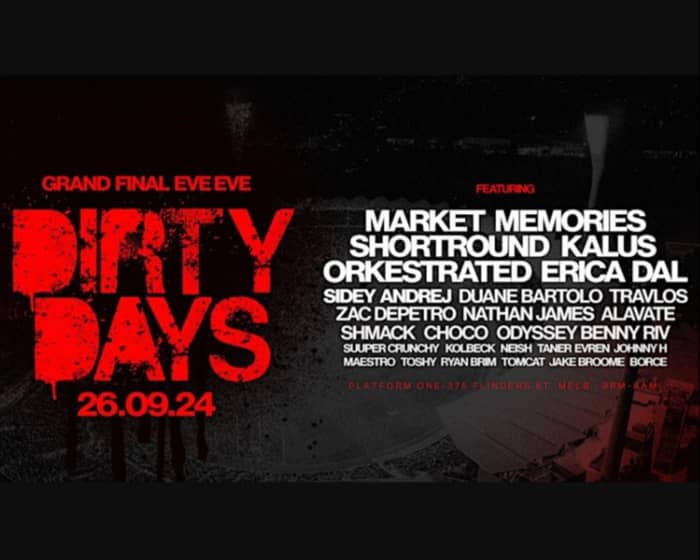 TWO FLOORS UP PRESENTS DIRTY DAYS | 26.09.24 | GRAND FINAL EVE EVE 2024 tickets