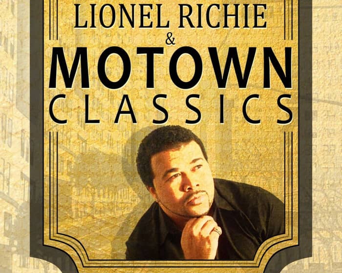 A Night of Lionel Richie & Motown Classics tickets