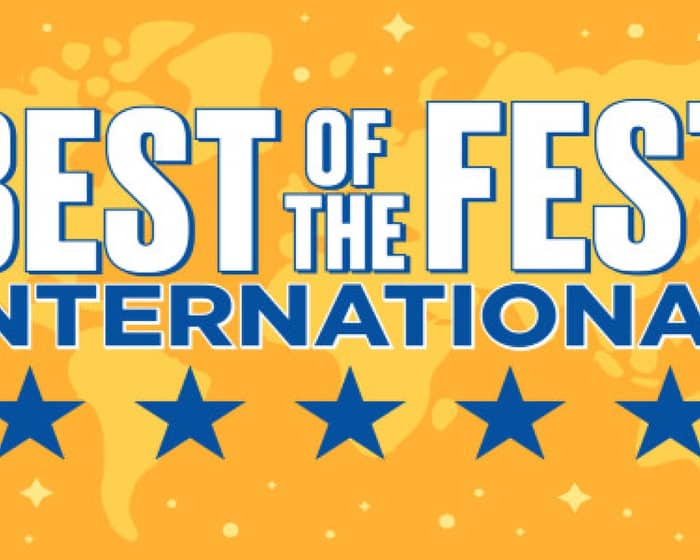 Best Of The Fest International tickets