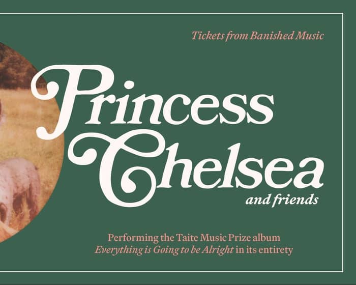 Princess Chelsea tickets
