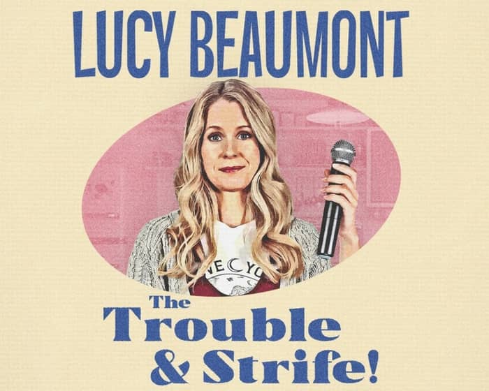 Lucy Beaumont tickets