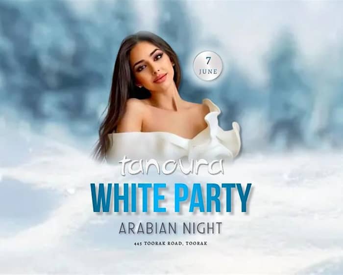 Tanoura Arabian Night - White Party tickets