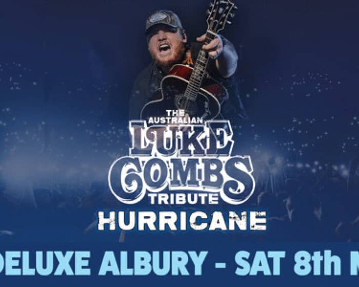 HURRICANE: THE AUSTRALIAN LUKE COMBS TRIBUTE tickets