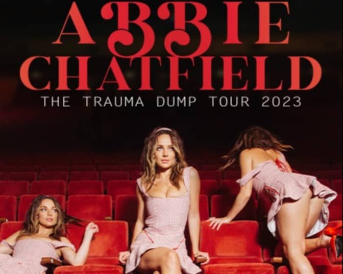 Abbie Chatfield | The Trauma Dump Tour tickets