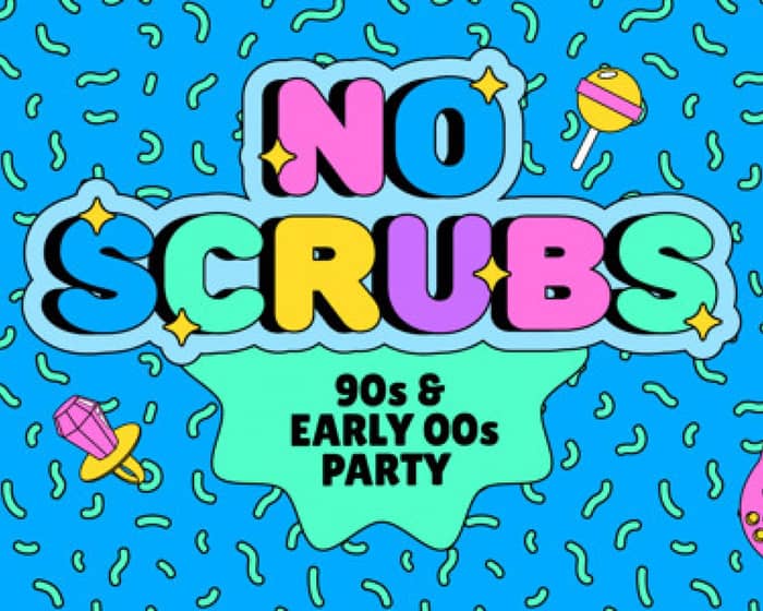 NO SCRUBS: 90s + Early 00s Party - Caloundra tickets