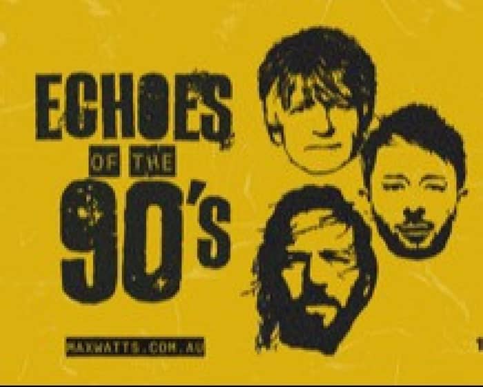 Echoes of the 90's tickets