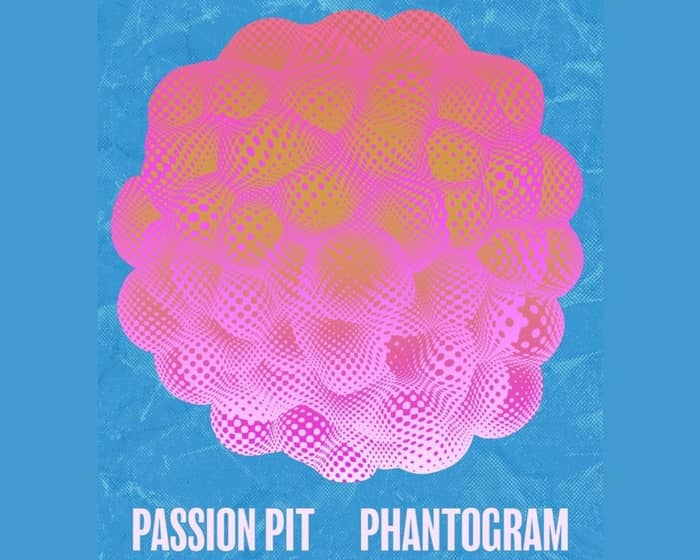 Passion Pit / Phantogram  tickets
