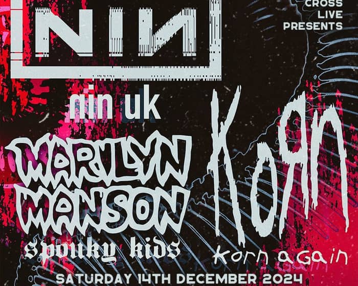 Korn Again + NIN UK + Spouky Kids tickets