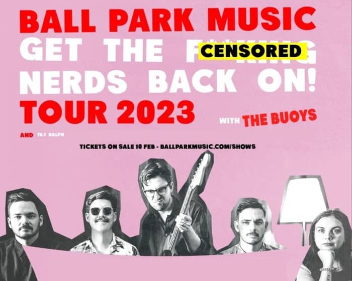 Ball Park Music | GTFNBO! Tour tickets