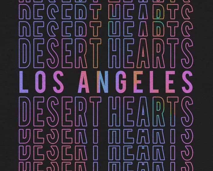 Desert Hearts: Los Angeles tickets
