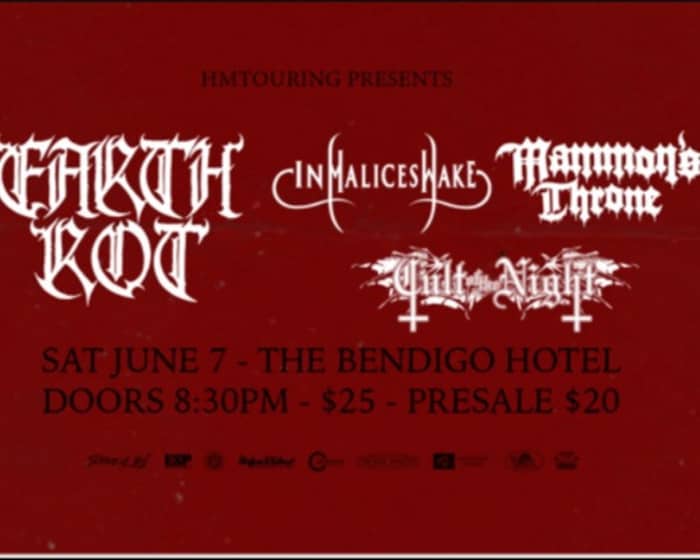 Earth Rot, In Malice's Wake, Mammon's Throne, Cult of the Night tickets