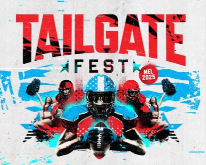 TAILGATE Fest 2025 Melbourne tickets