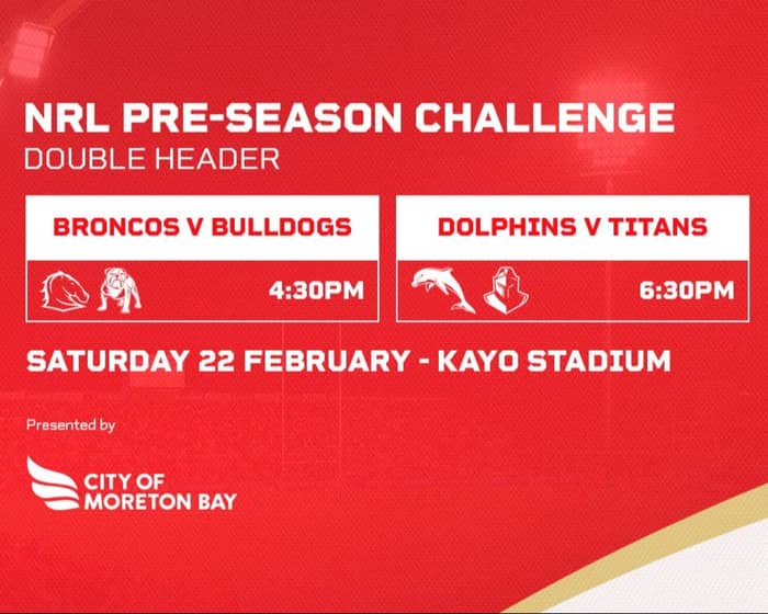 Double Header | NRL Pre-Season Challenge tickets