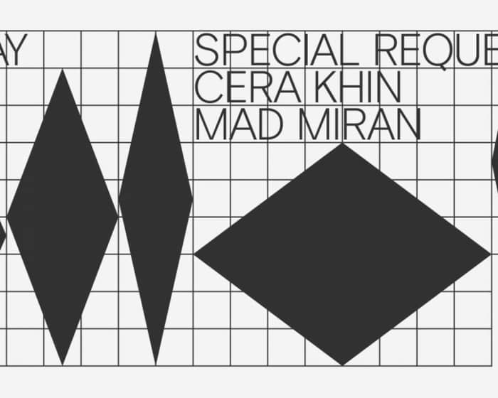 Special Request / Cera Khin / mad Miran tickets